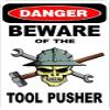 3 - Danger Beware of The Tool Pusher 1.5" x 2.25" Hard Hat Stickers H377 view 1