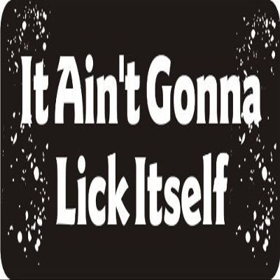 1080 Graphics 3 - It Ain't Gonna Lick Itself 1 1/4" x 3" Hard Hat Biker Helmet Stickers Bs353