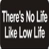 1080 Graphics 3 - There's No Life Like Low Life 1 1/4" x 3" Hard Hat Biker Helmet Stickers Bs547 view 1