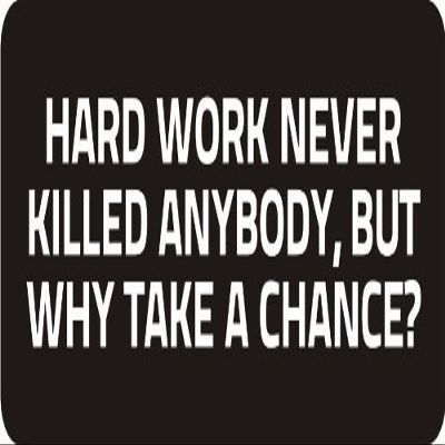 1080 Graphics 3 - Hard Work Never Killed Anybody, But Why Take A Chance 1 1/4" x 3" Hard Hat Biker Helmet Stickers Bs179