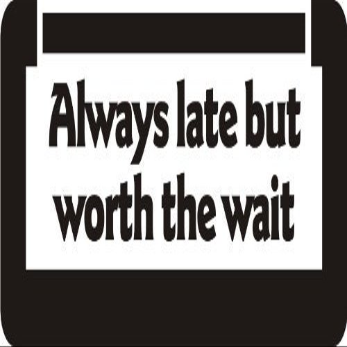 1080 Graphics 3 - Always Late But Worth The Wait 1 1/4" x 3" Hard Hat Biker Helmet Stickers Bs033