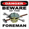 3 - Danger Beware of The Foreman 1.5" x 2.25" Hard Hat Stickers H383 view 1