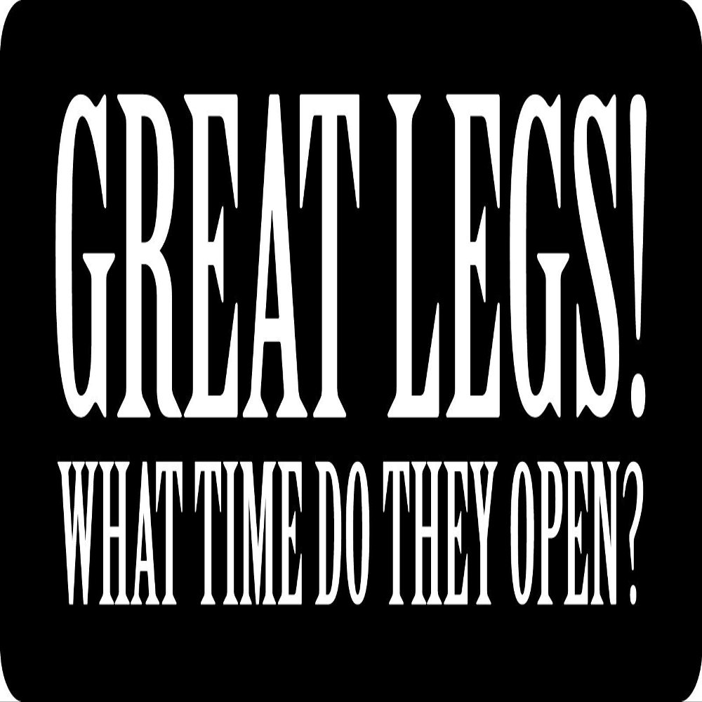1080 Graphics 3 - Great Legs! What Time Do They Open Hard Hat/Biker Helmet Sticker BS 845