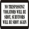 1080 Graphics 3 - No Trespassing! Violators Will Be Shot, Survivors Will Be Shot Again 1 1/4" x 3" Hard Hat Biker Helmet Stickers. view 1