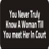 1080 Graphics 3 - You Never Truly Know A Woman Till You Meet Her in Court 1 1/4" x 3" Hard Hat Biker Helmet Stickers Bs603 view 1