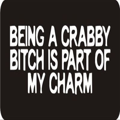 3 - Being A Crabby Bitch is Part of My Charm 1 1/4" x 3" Hard Hat Biker Helmet Stickers Bs062