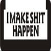 3 - I Make Shit Happen 1 1/4" x 3" Hard Hat Biker Helmet Stickers Bs251 view 1