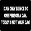 1080 Graphics 3 - I Can Only Be Nice to One Person A Day Hard Hat/Biker Helmet Sticker BS 898 view 1