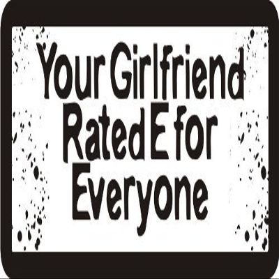 1080 Graphics 3 - Your Girlfriend Rated E for Everyone 1 1/4" x 3" Hard Hat Biker Helmet Stickers Bs613