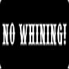 3 - No Whining Hard Hat/Biker Helmet Sticker BS 1143 view 1