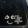 Just Keep Smiling & Training Let Them Misunderstand You - 8-3/4" x 3-3/4" - Vinyl Die Cut Decal/Bumper Sticker for Windows, Cars, Trucks, Laptops, Etc. view 1