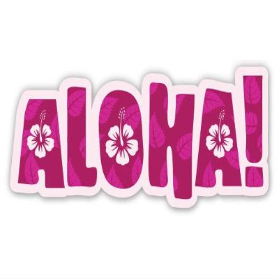 Aloha Pink - 5" Vinyl Sticker - for Car Laptop I-Pad - Waterproof Decal