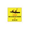 I Remember When Kayaking was Dangerous and Sex was Safe - Funny Quote Kayaking Paddling Canoeing Old School 60's 70's 80's - Die Cut 3M Vinyl Decal Bumper Sticker 5x5 view 1