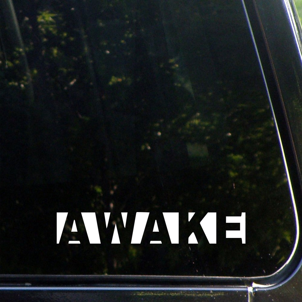 Awake - 8-3/4" x 1-1/4" - Vinyl Die Cut Decal/Bumper Sticker for Windows, Cars, Trucks, Laptops, Etc.