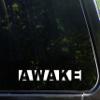 Awake - 8-3/4" x 1-1/4" - Vinyl Die Cut Decal/Bumper Sticker for Windows, Cars, Trucks, Laptops, Etc. view 1