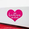 Angdest Tiny Human On Board (Pink) (Set of 2) Premium Waterproof Vinyl Decal Stickers for Laptop Phone Accessory Helmet Car Window Bumper Mug Tuber Cup Door Wall Decoration view 3