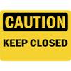 Caution Keep Closed OSHA Label Decal Sticker Sticks to Any Surface 10x7 view 1
