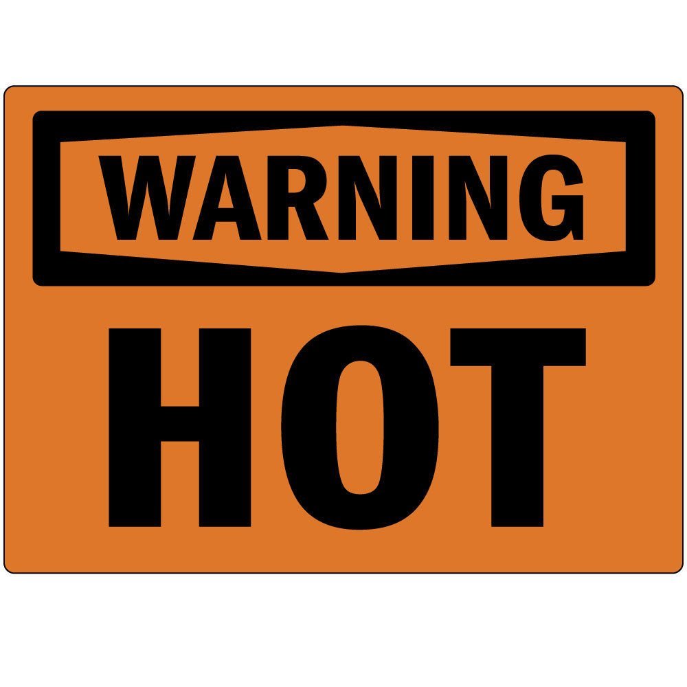 Warning Hot OSHA Label Decal Sticker Sticks to Any Surface 10x7