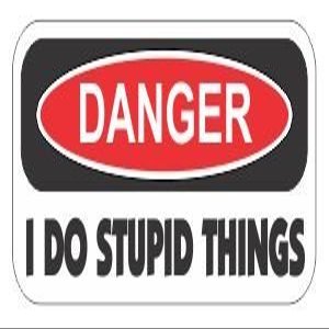 (3) Danger i do stupid things funny hard hat/helmet stickers