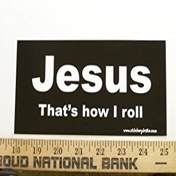 Jesus That's How I Roll Christian Bumper Sticker