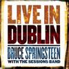 Live in Dublin [Digipak] by The Sessions Band/Bruce Springsteen (CD, Jun-2007, 2 Discs, Columbia (USA)) view 1