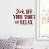 Bright Pink - Kick Off Your Shoes and Relax 10" x 6" Vinyl Decal Sticker - 20 Color Options view 3