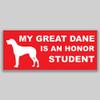 JMM Industries My Great Dane is an Honor Student Vinyl Decal Sticker Car Window Bumper 2-Pack 7.5 Inches by 3 Inches Premium Quality UV Protective Laminate PDS1206 view 1