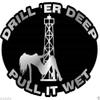 MFX Design Drill 'Er Deep Pull It Wet Hard Hat Sticker Decal Helmet Sticker Decal Oval Sticker Decal Vinyl - Made in USA 2.5 in. x 2 in. Round view 1