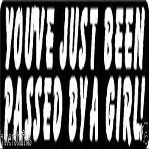 MFX Design You've Just Been Passed by A Girl ! Helmet Sticker Decal Hard Hat Sticker Decal Vinyl - Made in USA 3.5 in. x 1 in.