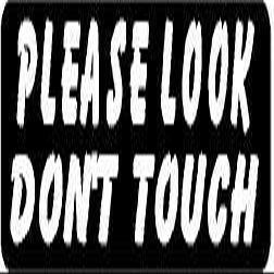 MFX Design Please Look Don't Touch Helmet Sticker Decal Hard Hat Sticker Decal Vinyl - Made in USA 3.5 in. x 1 in.