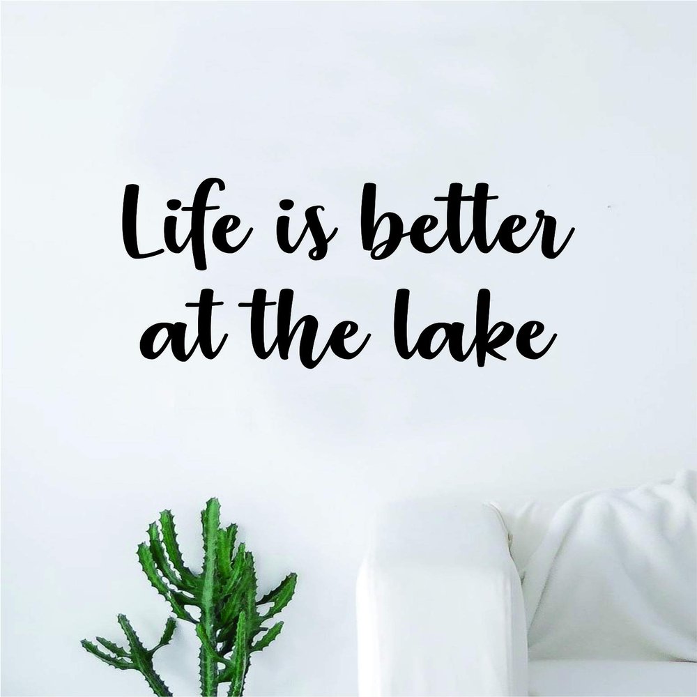 Boop Decals Life is Better at The Lake Wall Decal Sticker Vinyl Art Bedroom Living Room Decor Decoration Teen Quote Inspirational Motivational Vacation Relax Water Boat Fish Drink Summer Fun
