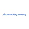 Do Something Amazing Wall Art Decal /1.5" x 18" Decoration Vinyl Sticker (Blue) view 2