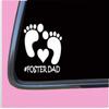 Foster Dad Baby Feet Sticker TP 404 Vinyl 6" Decal Adoption Adopt Parent mom view 2