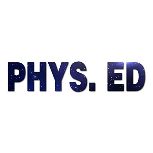 Phys Ed Physical Education Class - Vinyl Decal Sticker - 6.15" x 1.35" - Galaxy