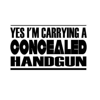 Custom Brother - YES I'm Carrying A Concealed Handgun Car Laptop Wall Sticker x5
