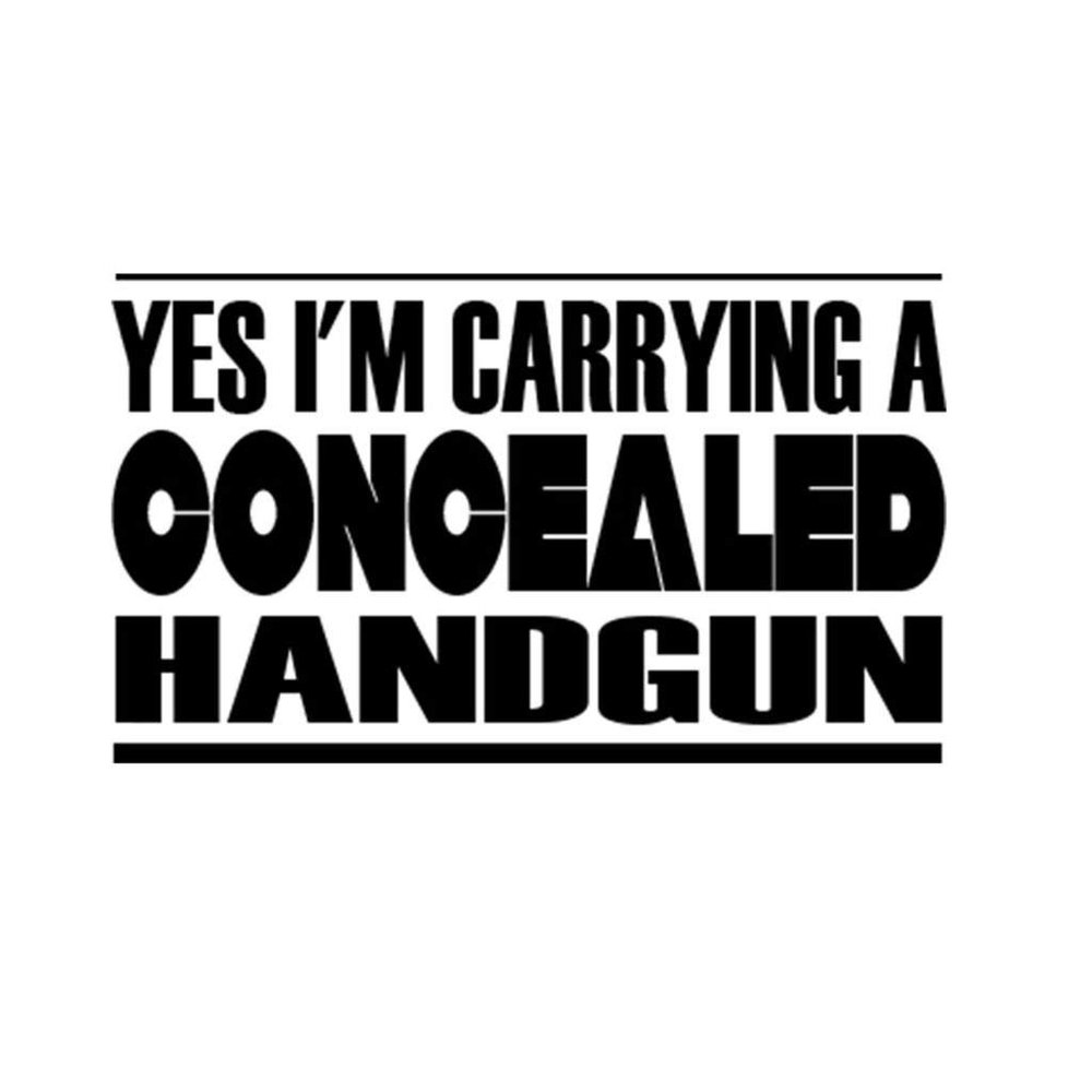 Custom Brother - YES I'm Carrying A Concealed Handgun Car Laptop Wall Sticker x5