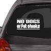 Custom Brother - NO Dogs OR Fat Chicks Car Laptop Wall Sticker m66 view 1