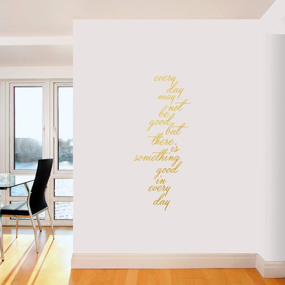 There is Something Good in Every Day Wall Decal for Bedroom, Hallway, Kitchen - Inspirational Quote Sticker | 20 Wide x 48 Tall | Gold | Pick Your Color & Size