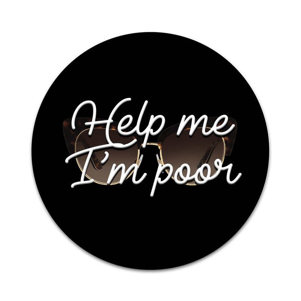 2X Sticker Set - Help Me I'm Poor - for Phone Grip Stent Cell Phones Tablets (Stickers Only)