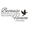 Because Someone We Love is in Heaven There's a Little Bit of Heaven in Our Home Dove Olive Branch view 1