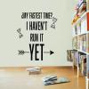 My Fastest Time I Haven't Run It Yet Track and Field Running Quote Wall Decal for Girls Boys Bedroom/Healthy Mind Body Sports Athlete Room USA Olympics Vinyl Art Sticker Decoration Size (27x30 inch) view 2
