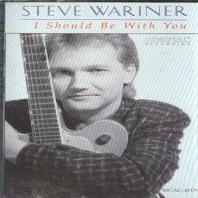 STEVE WARINER: I Should Be With You -28357 Cassette Tape