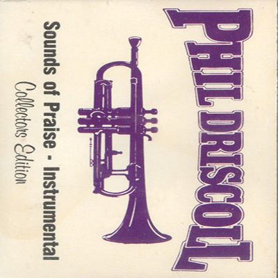 Phil Driscoll: Sounds of Praise - Instrumental Cassette Tape