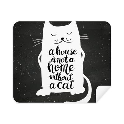 Cat in Home Black White Quote Phone Screen Cleaner Glasses Cleaning Cloth 2pcs Suede Fabric
