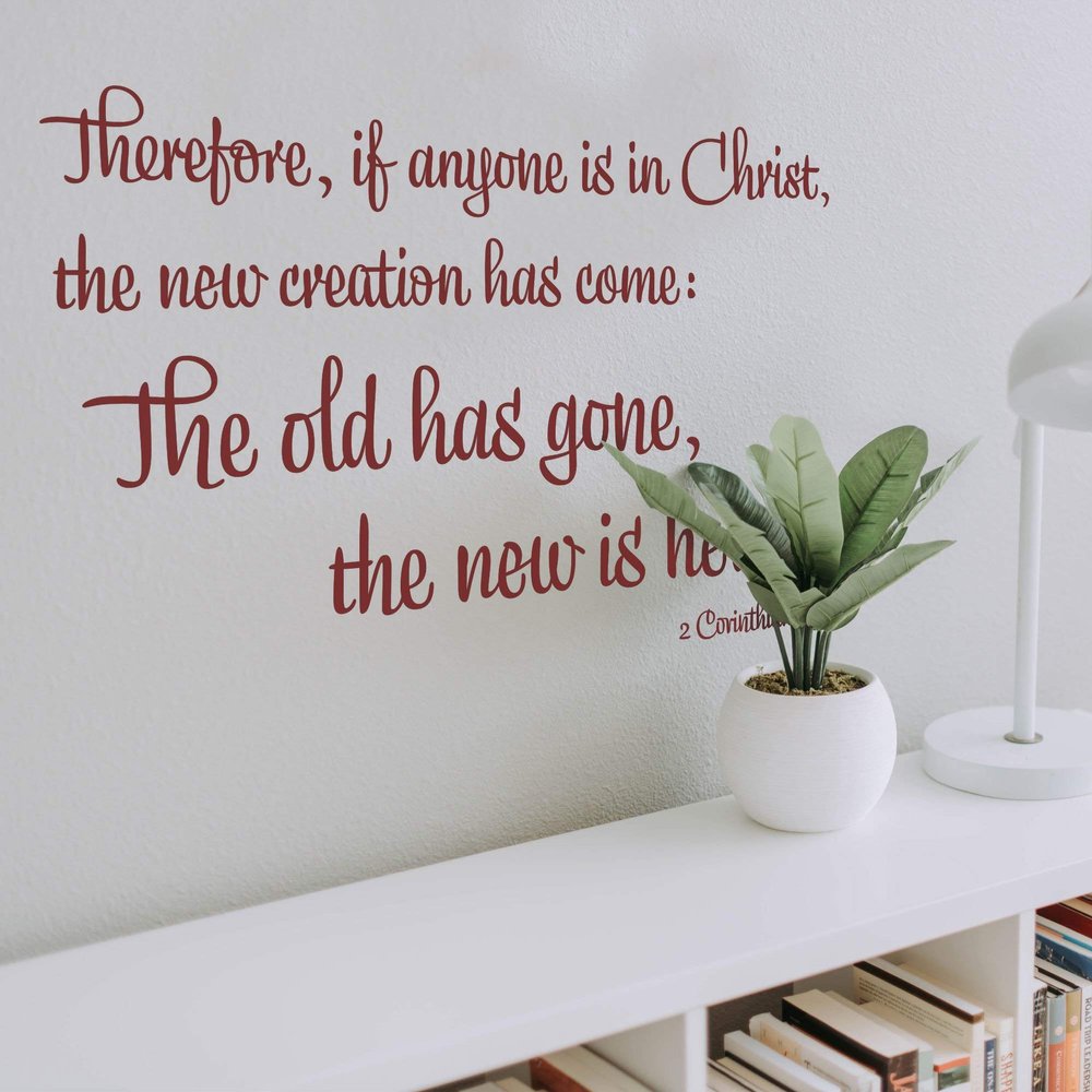 2 Corinthians Scripture Decal for Bedrooms - A New Creation - 2 Corinthians 5:17 q14