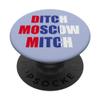 Ditch Moscow Mitch McConnell Russia Flag #MoscowMitch PopSockets Grip and Stand for Phones and Tablets view 1