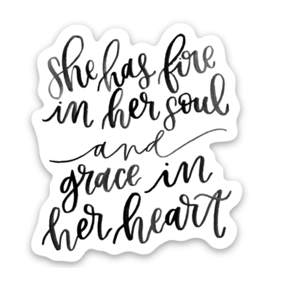 Inspirational Quote Stickers | Waterproof Vinyl Decals | Encouraging Mental Health self Care self Love Quotes for Your Hydro Flask, Laptop | She has fire in her Soul & Grace in her Heart