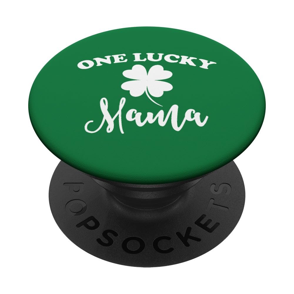 One Lucky Mama St Patrick's Day Shamrock Irish Humor Gift PopSockets Standard PopGrip