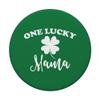 One Lucky Mama St Patrick's Day Shamrock Irish Humor Gift PopSockets Standard PopGrip view 3
