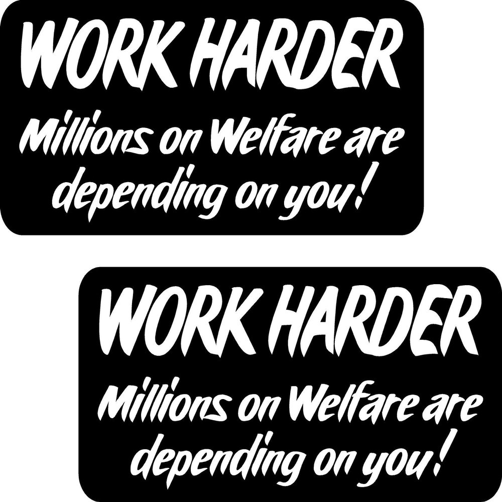 2 Pack 3" Work Harder - Welfare Hard Hat Stickers Funny Construction Helmet Decal